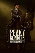 Peaky Blinders: The Immortal Man megavideo