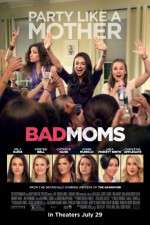 Watch Bad Moms Megavideo