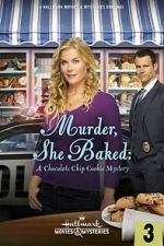 Watch Murder, She Baked: A Chocolate Chip Cookie Mystery Megavideo