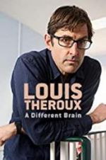 Watch Louis Theroux: A Different Brain Megavideo