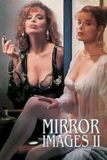 Watch Mirror Images II Megavideo