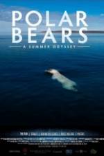 Watch Polar Bears A Summer Odyssey Megavideo