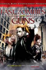 Watch Fast Zombies with Guns Megavideo