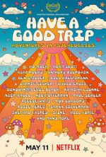 Watch Have a Good Trip: Adventures in Psychedelics Megavideo