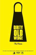 Watch Dirty Old Wedge Megavideo