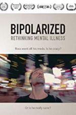 Watch Bipolarized: Rethinking Mental Illness Megavideo