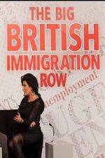 Watch The Big British Immigration Row Live Megavideo