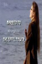 Watch Married to the Eiffel Tower Megavideo