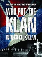 Watch Who Put the Klan Into Ku Klux Klan Megavideo
