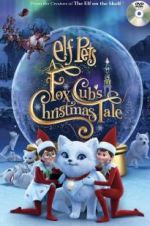 Watch Elf Pets: A Fox Cub\'s Christmas Tale Megavideo