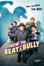 Watch How to Beat a Bully Megavideo