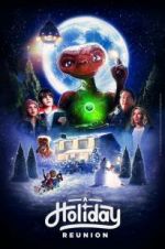 Watch E.T.: A Holiday Reunion Megavideo