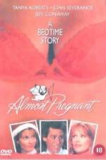 Watch Almost Pregnant Megavideo