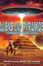 Watch Aliens and Pyramids: Forbidden Knowledge Megavideo