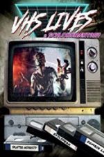 Watch VHS Lives: A Schlockumentary Megavideo