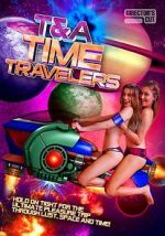 Watch T&A Time Travelers Megavideo