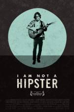 Watch I Am Not a Hipster Megavideo