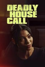 Watch Deadly House Call Megavideo