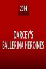 Watch Darcey's Ballerina Heroines Megavideo