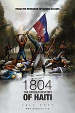 Watch 1804: The Hidden History of Haiti Megavideo