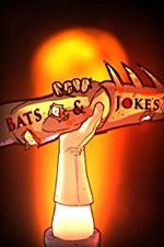 Watch Bats & Jokes Megavideo