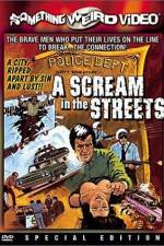 Watch A Scream in the Streets Megavideo