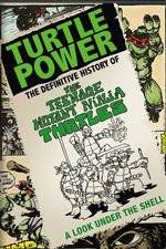 Watch Turtle Power: The Definitive History of the Teenage Mutant Ninja Turtles Megavideo