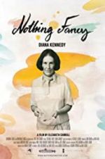 Watch Diana Kennedy: Nothing Fancy Megavideo