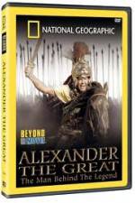 Watch National Geographic: Alexander The Great The Man and the Legend Megavideo