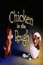 Watch Chicken in the Rough Megavideo