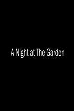 Watch A Night at the Garden Megavideo