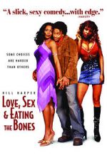 Watch Love, Sex and Eating the Bones Megavideo