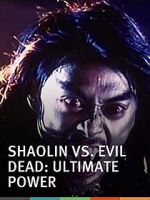 Watch Shaolin vs. Evil Dead: Ultimate Power Megavideo