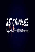 Watch 25 Candles: Taylor Swifts MTV Moments Megavideo