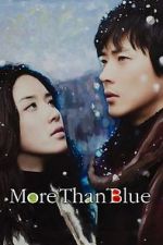 Watch More Than Blue Megavideo