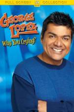 Watch George Lopez Why You Crying Megavideo