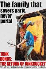 Watch Junk Bonds The Return of Junkbucket Megavideo