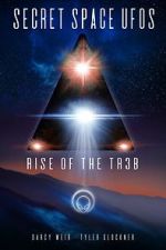 Watch Secret Space UFOs - Rise of the TR3B Megavideo