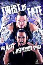 Watch WWE: Twist of Fate - The Matt and Jeff Hardy Story Megavideo