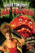 Watch Killer Tomatoes Eat France Megavideo