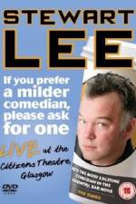 Watch Stewart Lee - If You Prefer A Milder Comedian Please Ask For One Megavideo