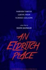 Watch An Eldritch Place Megavideo