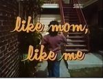 Watch Like Mom, Like Me Megavideo