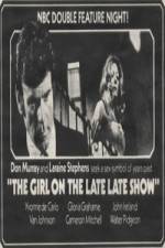Watch The Girl on the Late, Late Show Megavideo