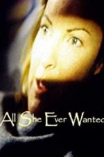 Watch All She Ever Wanted Megavideo