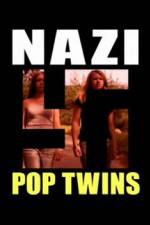 Watch Nazi Pop Twins Megavideo