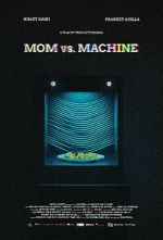 Watch Mom vs. Machine (Short 2021) Megavideo