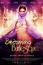 Watch Becoming Burlesque Megavideo