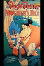 Watch The Bugs Bunny Mother\'s Day Special Megavideo