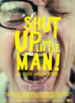 Watch Shut Up Little Man! An Audio Misadventure Megavideo